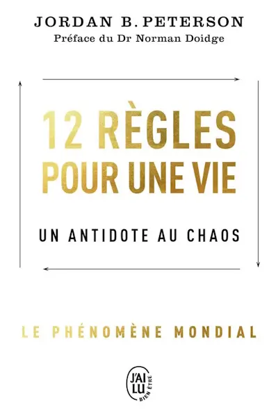 12 règles pour une vie : Un antidote au chaos : Livre de Jordan-Peterson.