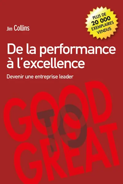 De la performance à l'excellence : Devenir une entreprise leader - Livre de Jim Collins